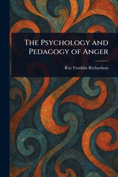 Paperback The Psychology and Pedagogy of Anger Book