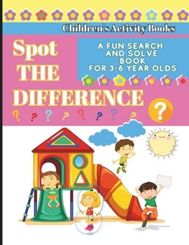 Paperback Children's Activity Books: Spot the Difference. A Fun Search and Solve Book for 3-6 Year Olds Book