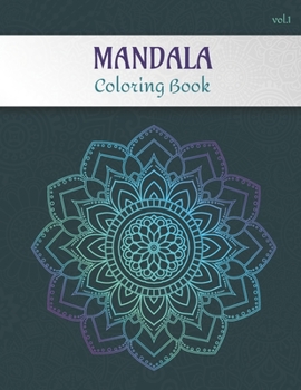 Paperback Mandala Coloring Book Volume 1: Adult coloring book for stress relief -Collection of 50 mandalas from easy to hard level - 100 pages, 8.5'' X 11'' - G Book