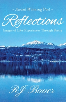 Paperback Reflections: Images of Life's Experiences Through Poetry Book