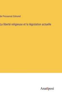 Hardcover La liberté religieuse et la législation actuelle [French] Book
