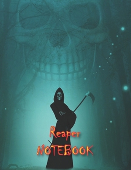 Reaper NOTEBOOK: Notebooks and Journals 110 pages (8.5"x11")