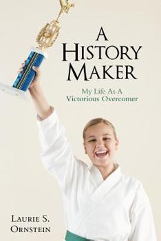 Paperback A History Maker: My Life as a Victorious Overcomer Book