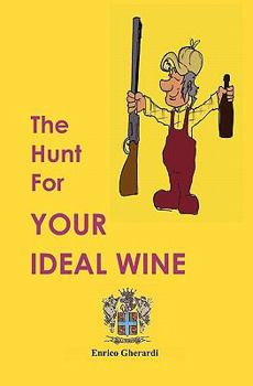 Paperback The Hunt For Your Ideal Wine Book