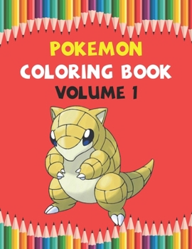 Paperback Pokemon Coloring Book Volume 1: Best Coloring Book Gift For Kids Ages 4-8 9-12 Book