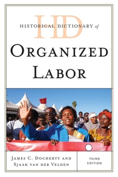 Hardcover Historical Dictionary of Organized Labor Book