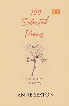 Paperback 100 Selected Poems, Anne Sexton Book