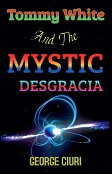 Paperback Tommy White And The Mystic Desgracia Book