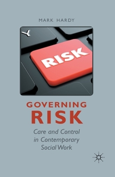 Paperback Governing Risk: Care and Control in Contemporary Social Work Book