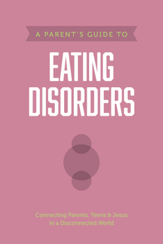 Paperback A Parent's Guide to Eating Disorders Book