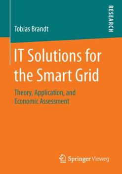 Paperback It Solutions for the Smart Grid: Theory, Application, and Economic Assessment Book