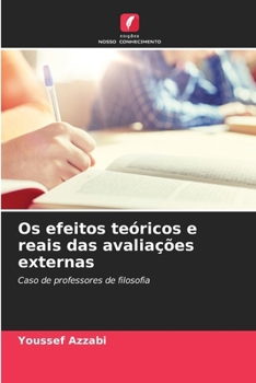 Paperback Os efeitos teóricos e reais das avaliações externas [Portuguese] Book