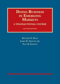 Hardcover Doing Business in Emerging Markets, A Transactional Course, Second Edition (University Casebook Series) Book