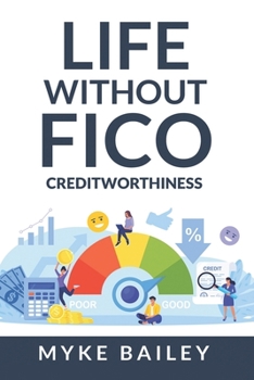 Paperback Life without FICO: Creditworthiness Book