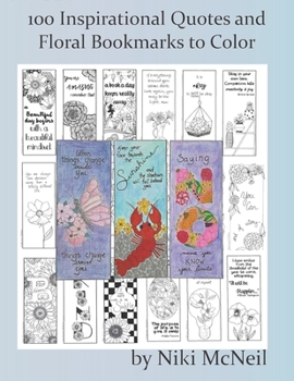 Paperback 100 Inspirational Quotes and Floral Bookmarks to Color: Simple yet Fun Coloring for Adults and Kids Book