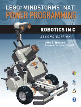 Paperback Lego(r) Mindstorms(tm) Nxt(tm) Power Programming: Robotics in C Book