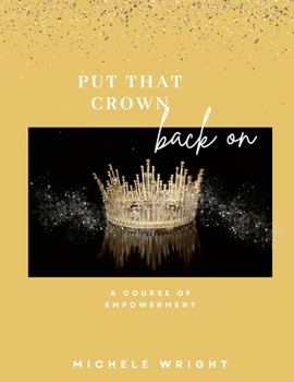 Put That Crown Back On