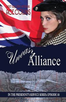 Paperback Uneasy Alliance: In The President's Service: Episode 10 Book