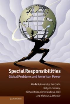 Hardcover Special Responsibilities: Global Problems and American Power Book