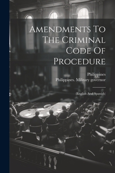 Paperback Amendments To The Criminal Code Of Procedure: (english And Spanish) Book
