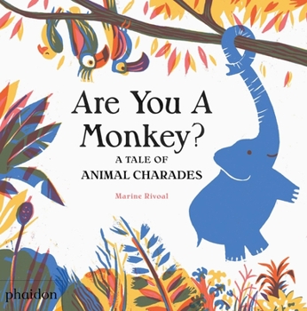 Hardcover Are You a Monkey?: A Tale of Animal Charades Book