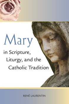 Paperback Mary in Scripture, Liturgy, and the Catholic Tradition Book