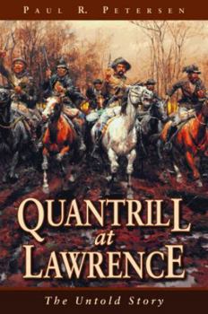 Hardcover Quantrill at Lawrence: The Untold Story Book