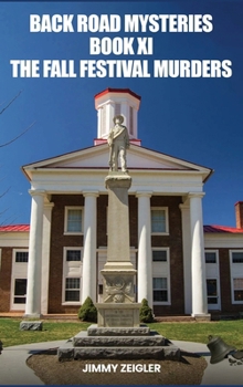 Hardcover Back Road Mysteries Book XI: The Fall Festival Murders Book