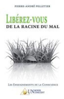 Paperback Libérez-vous de la racine du mal [French] Book