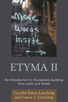Paperback ETYMA Two: An Introduction to Vocabulary Building from Latin and Greek Book