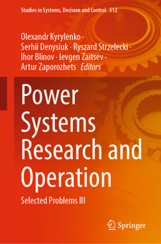 Hardcover Power Systems Research and Operation: Selected Problems III Book