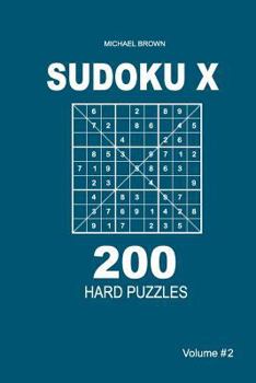 Paperback Sudoku X - 200 Hard Puzzles 9x9 (Volume 2) Book