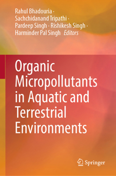 Hardcover Organic Micropollutants in Aquatic and Terrestrial Environments Book