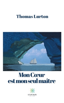 Paperback Mon Coeur est mon seul maître [French] Book