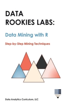Hardcover Data Rookies Labs Data Mining with R Book
