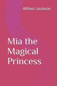 Paperback Mia the Magical Princess Book
