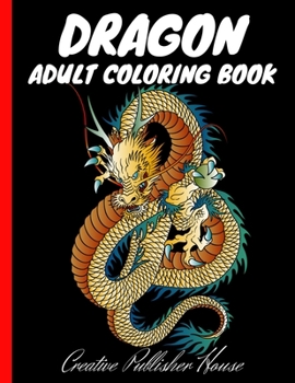 Paperback Dragon Adult Coloring Book [Large Print] Book