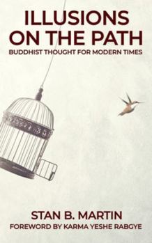 Paperback Illusions On The Path: Buddhist Thought For Modern Times Book