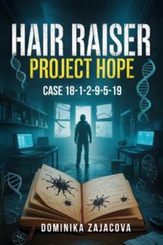 Paperback Hair Raiser: Project Hope- Case 18-1-2-9-5-19 Book