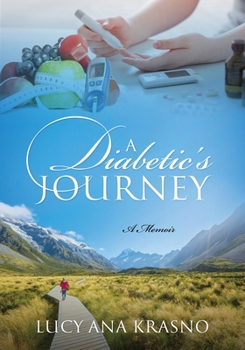 Paperback A Diabetic's Journey: A Memoir Book