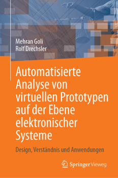 Hardcover Automatisierte Analyse Von Virtuellen Prototypen Auf Der Ebene Elektronischer Systeme: Design, Verständnis Und Anwendungen [German] Book