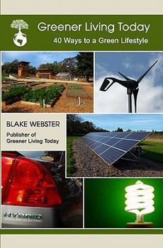 Paperback Greener Living Today: Forty Ways to a Green Lifestyle Book