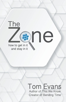 Paperback The Zone: How to Get in It and Stay in It Book