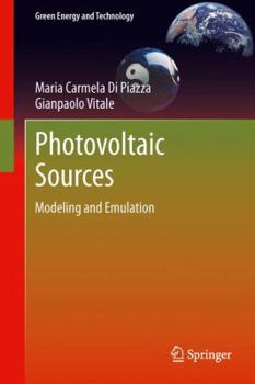 Hardcover Photovoltaic Sources: Modeling and Emulation Book