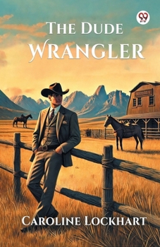 The Dude Wrangler