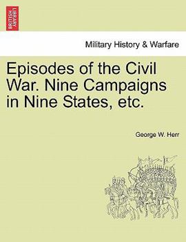 Paperback Episodes of the Civil War. Nine Campaigns in Nine States, etc. Book