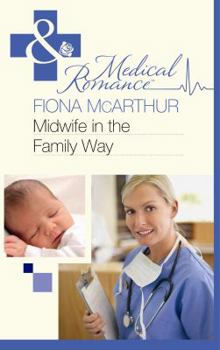 Midwife in the Family Way - Book #4 of the Lyrebird Lake Maternity