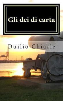 Paperback Gli dei di carta: commedia in unico atto [Italian] Book