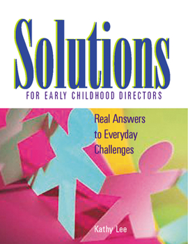 Paperback Solutions for Early Childhood Directors: Real Answers to Everyday Challenges Book