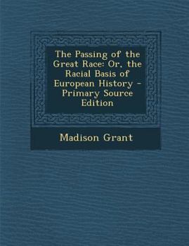 The Passing of the Great Race book by Madison Grant